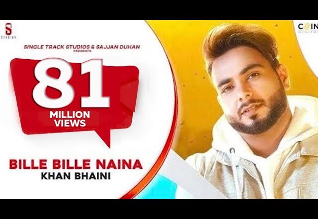 Bille Bille Naina Waliye – Khan Bhaini | Punjabi Songs 2019 Latest Punjabi Songs 2020 | New Punjabi song 2020 | Punjabi song download | Punjabi song download mp3