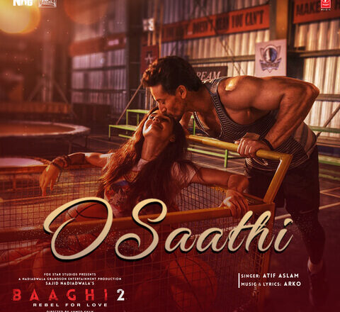 Download O Saathi Song | (Video Song) In 720p, 1080p | Baaghi 2 | Tiger Shroff | Disha Patani | Arko | Ahmed Khan Sajid Nadiadwala mp3 download O Saathi mp3 download